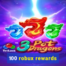 100 robux rewards